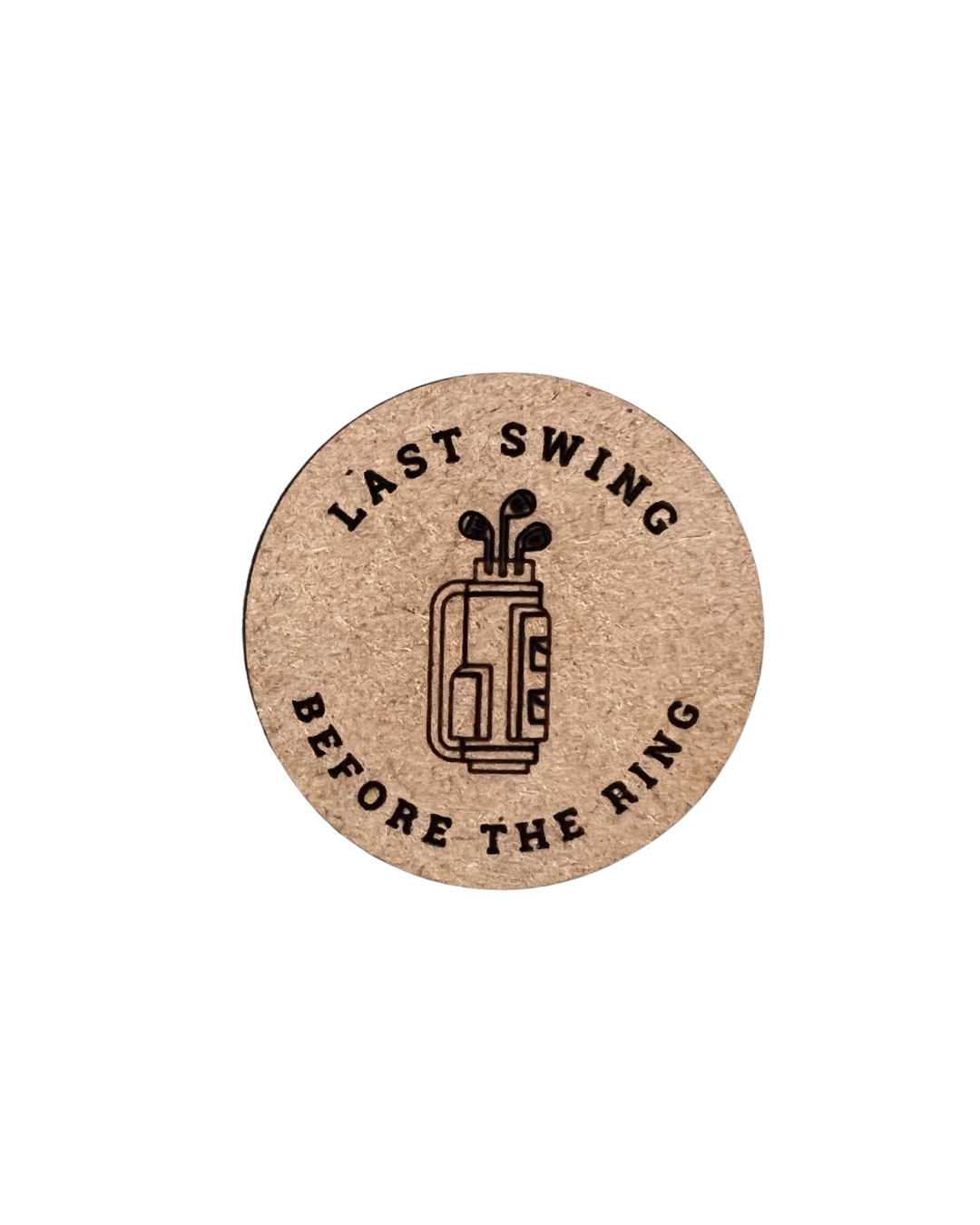 Golf Ball Marker-"Last Swing Before the Ring" (Golf Bag)