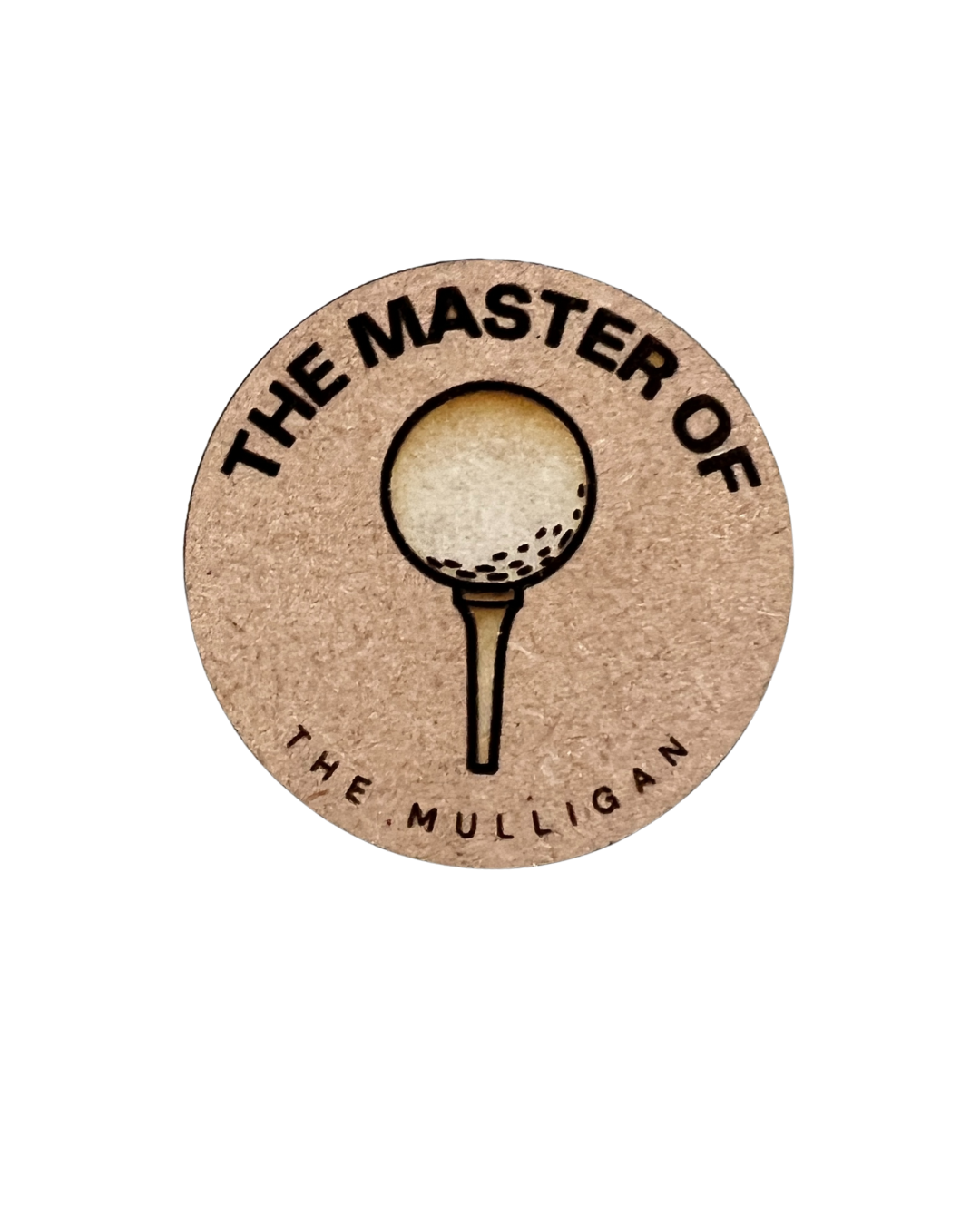 Golf Ball Marker- "The Master of the Mulligan"